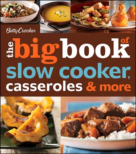 betty crocker the big book of slow cooker casseroles and more betty crocker big book Doc