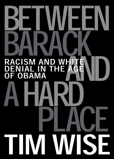 between barack and a hard place racism and white denial in the age of obama Kindle Editon