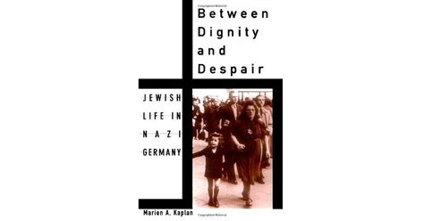 between dignity and despair jewish life in nazi germany Kindle Editon