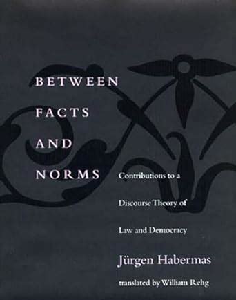 between facts and norms contributions to a discourse theory of law and democracy studies in contemporary german Doc