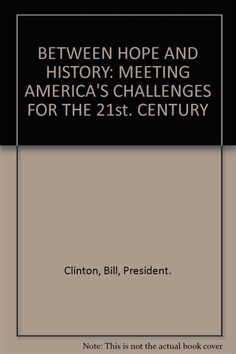 between hope and history meeting americas challenges for the 21st century Doc