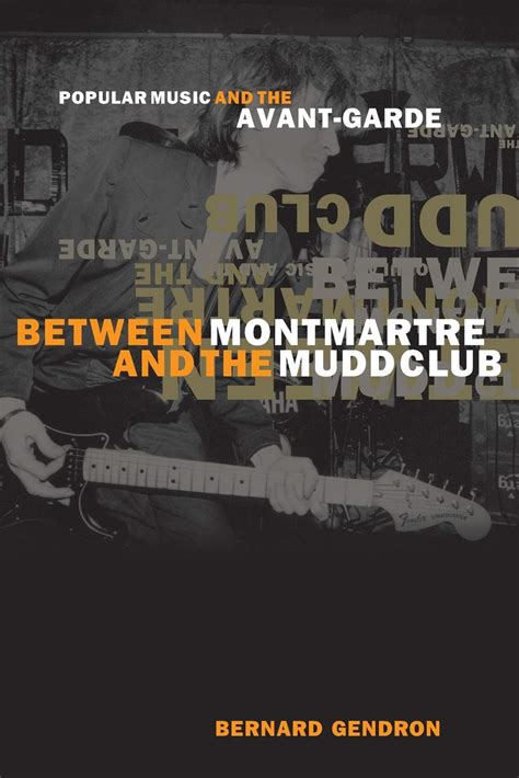 between montmartre and the mudd club popular music and the avant garde Reader