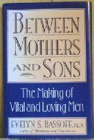 between mothers and sons the making of vital and loving men Kindle Editon