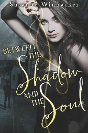 between the shadow and the soul darkest soul volume 1 Doc