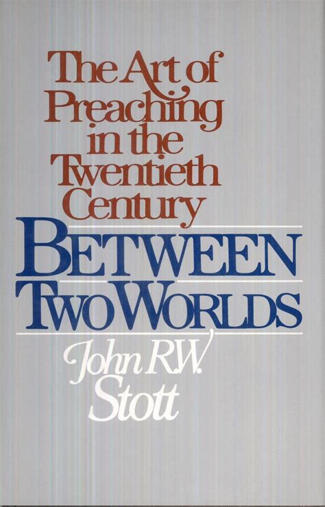 between two worlds the art of preaching in the twentieth century Doc