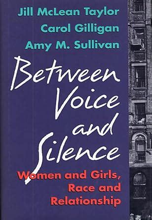 between voice and silence women and girls race and relationships Epub