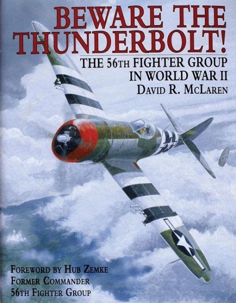 beware the thunderbolt the 56th fighter group in world war ii Kindle Editon