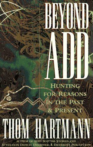 beyond add hunting for reasons in the past and present PDF