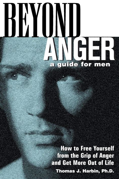 beyond anger a guide for men how to free yourself from the grip of anger and get more out of life Kindle Editon