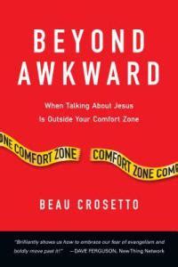 beyond awkward when talking about jesus is outside your comfort zone Doc