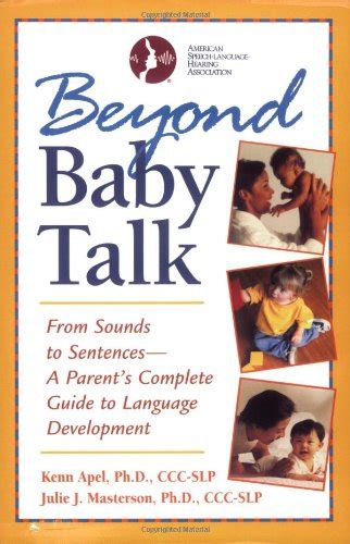 beyond baby talk from sounds to sentences a parents complete guide to language development Reader