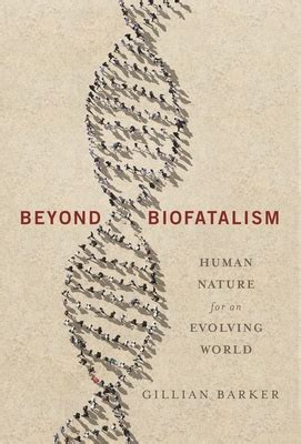 beyond biofatalism human nature for an evolving world Doc