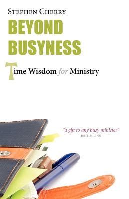 beyond busyness time wisdom for ministry Epub