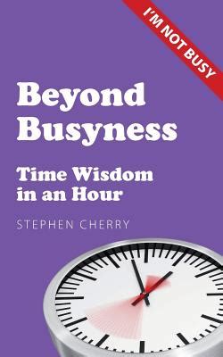 beyond busyness time wisdom in an hour PDF