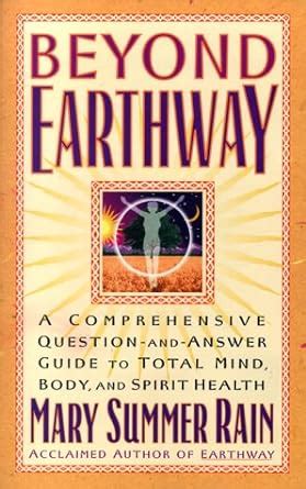 beyond earthway a comprehensive question and answer guide to total mind body and spirit health PDF