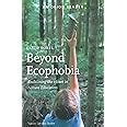 beyond ecophobia reclaiming the heart in nature education nature literacy series vol 1 Kindle Editon