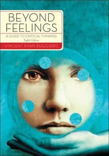 beyond feelings a guide to critical thinking Kindle Editon