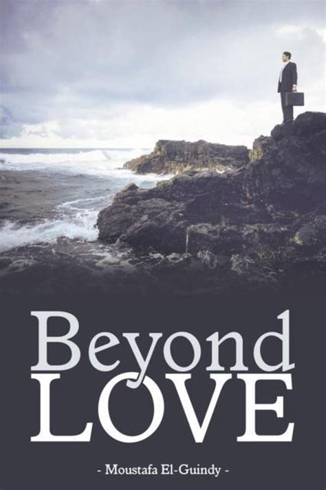 beyond love moustafa el guindy Kindle Editon