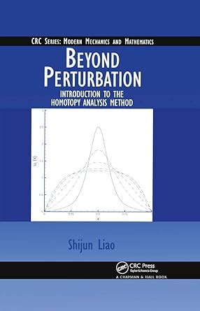 beyond perturbation introduction to the homotopy analysis method modern mechanics and mathematics Kindle Editon