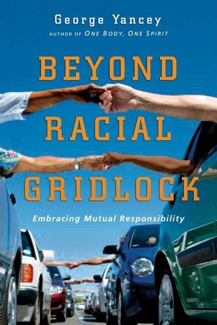 beyond racial gridlock embracing mutual responsibility Reader