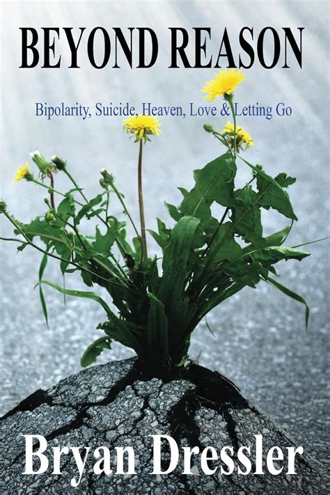 beyond reason bipolarity suicide heaven love and letting go Reader