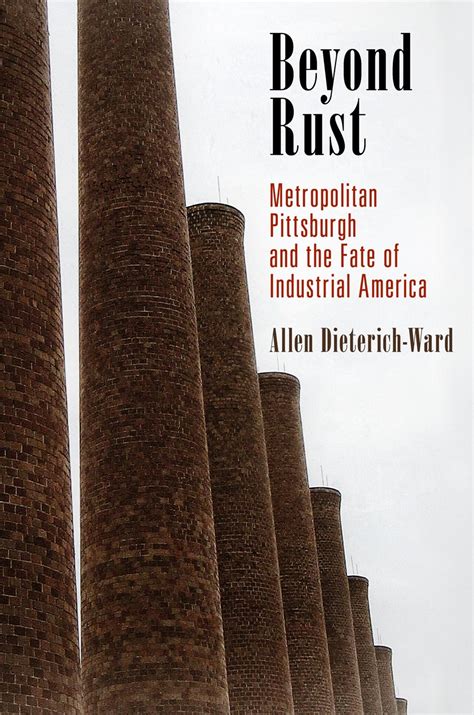 beyond rust metropolitan pittsburgh industrial Epub