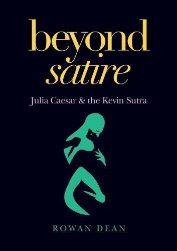 beyond satire julia caesar and the kevin sutra PDF