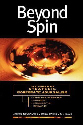 beyond spin the power of strategic corporate journalism Reader