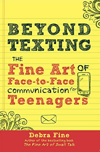 beyond texting the fine art of face to face communication for teenagers Kindle Editon