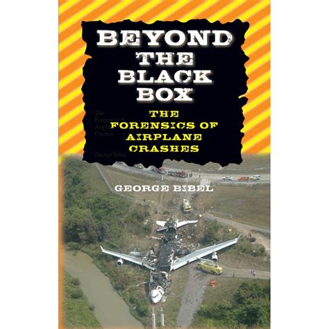 beyond the black box the forensics of airplane crashes Doc