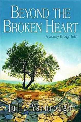 beyond the broken heart participant book a journey through grief Reader