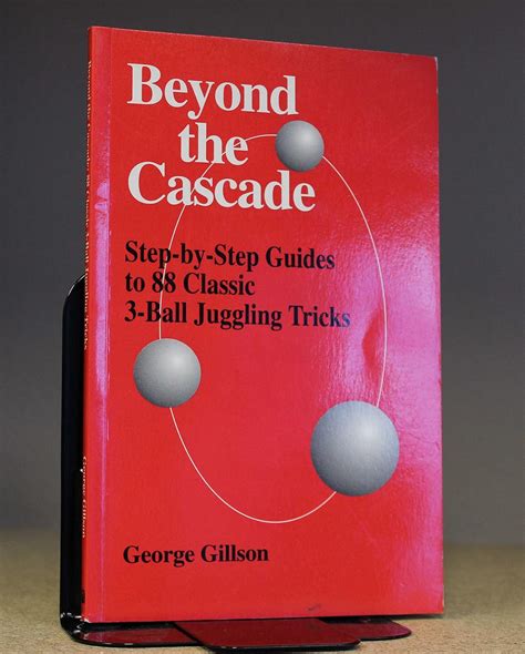 beyond the cascade step by step guides to 88 classic 3 ball juggling tricks Kindle Editon