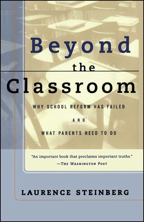 beyond the classroom why school reform has failed and what parents need to do PDF