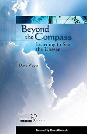 beyond the compass learning to see the unseen intimate warrior PDF