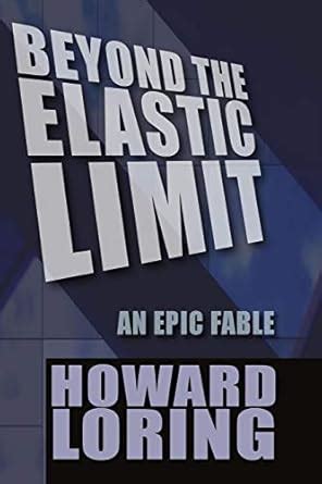 beyond the elastic limit an epic fable Kindle Editon