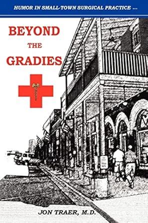 beyond the gradies humor in small town surgical practice Kindle Editon