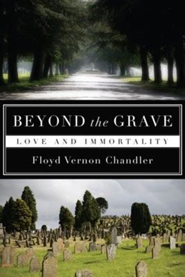 beyond the grave love and immortality PDF