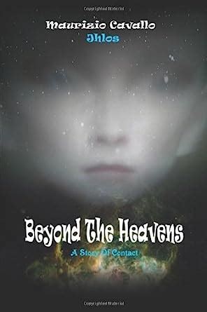 beyond the heavens a story of contact Reader