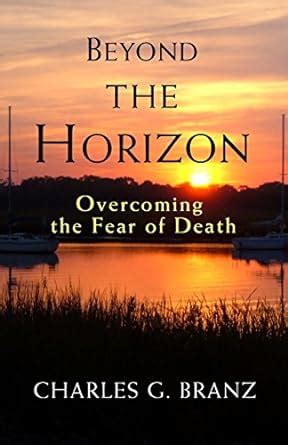 beyond the horizon overcoming the fear of death Doc