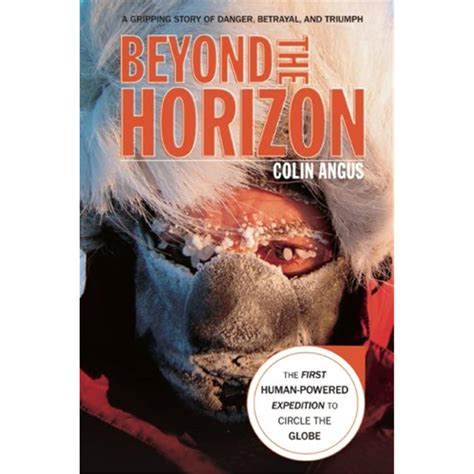 beyond the horizon the first human powered expedition to circle the globe PDF