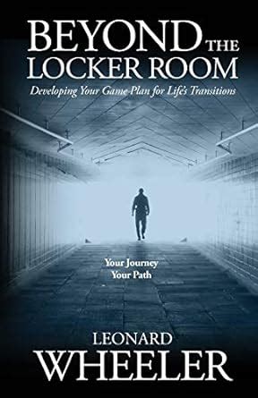 beyond the locker room developing your game plan for lifes transitions Epub