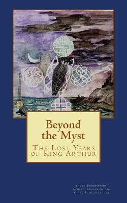 beyond the myst the lost years of king arthur Reader