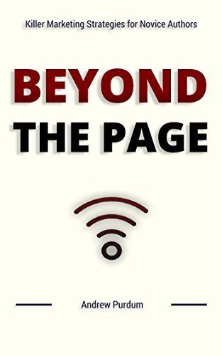 beyond the page killer marketing strategies for novice authors Kindle Editon