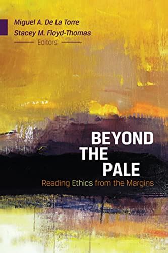 beyond the pale reading ethics from the margins Kindle Editon