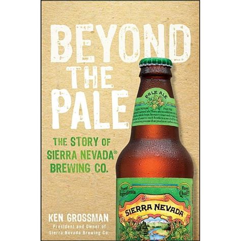 beyond the pale the story of sierra nevada brewing co Doc