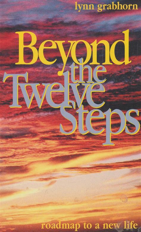 beyond the twelve steps roadmap to a new life Reader