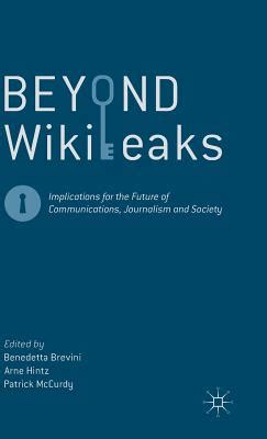 beyond wikileaks implications for the future of communications journalism and society Epub