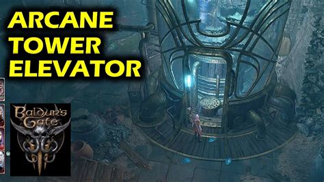 bg3 arcane tower elevator