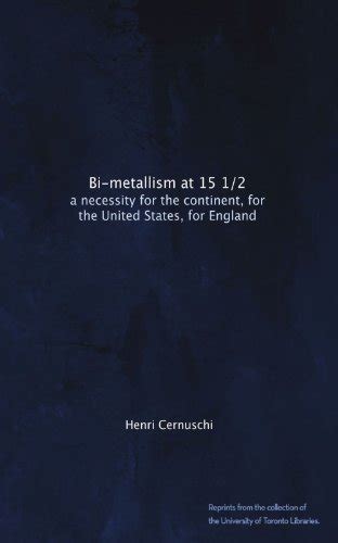 bi metallism 151 necessity continent england Kindle Editon