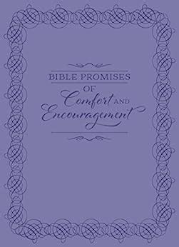 bible promises of comfort and encouragement promises for life PDF